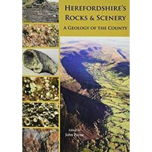 Herefordshire's Rocks and Scenery. A Geology of the County, Paperback - *** imagine