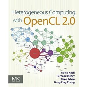 Heterogeneous Computing with OpenCL 2.0, Paperback - Dong Ping Zhang imagine