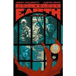 Cell Block Earth And Other Stories, Paperback - Justin Gray imagine