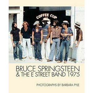 Bruce Springsteen And The E Street Band 1975, Hardback - *** imagine