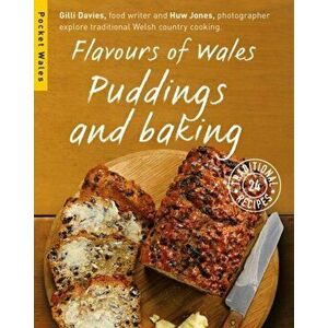 Flavours of Wales. Puddings and Baking, Paperback - Gilli Davies imagine