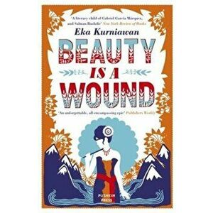 Beauty is a Wound, Paperback - Eka Kurniawan imagine