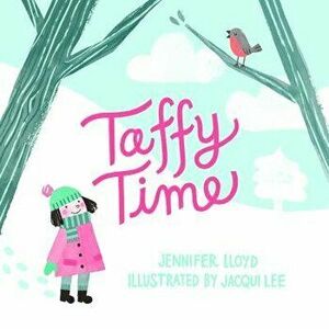 Taffy Time, Hardback - Jennifer Lloyd imagine