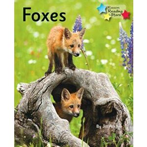 Foxes. Phonics Phase 5, Paperback - Jill Atkins imagine