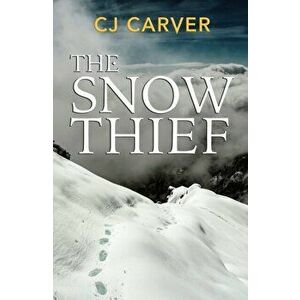 Snow Thief, Paperback - C.J. Carver imagine