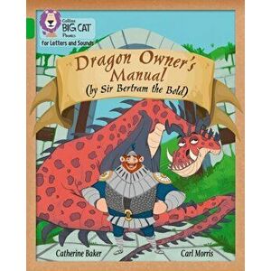 Dragon Owner's Manual. Band 05/Green, Paperback - Catherine Baker imagine