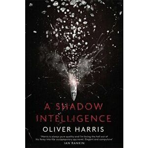Shadow Intelligence, Hardback - Oliver Harris imagine