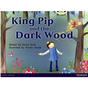 Bug Club Guided Fiction Reception Red B King Pip and the Dark Wood, Paperback - Janine Scott imagine