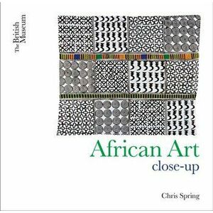 African Art. Close-Up, Paperback - Chris Spring imagine