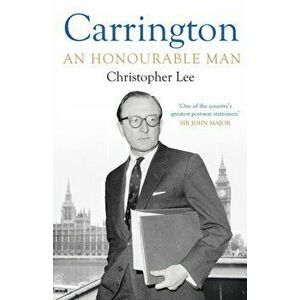 Carrington. An Honourable Man, Hardback - Christopher Lee imagine
