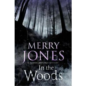 In the Woods, Hardback - Merry Jones imagine