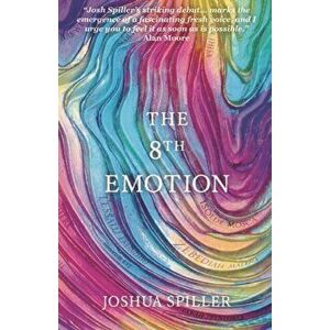 8th Emotion, Paperback - Joshua Spiller imagine