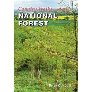 Country Walks Around the National Forest, Paperback - Brian Conduit imagine