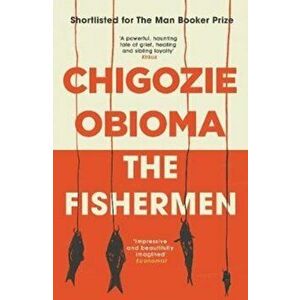 Fishermen, Paperback - Chigozie Obioma imagine
