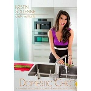 Domestic Chic, Hardback - Kristin Sollenne imagine
