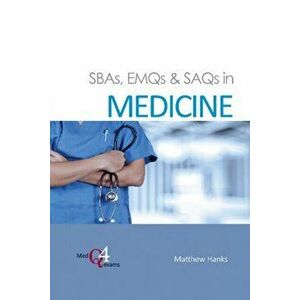 SBAs, EMQs & SAQs in Medicine, Paperback - Dr. Matthew, BSc MBChB PG Cert Surgery Hanks imagine