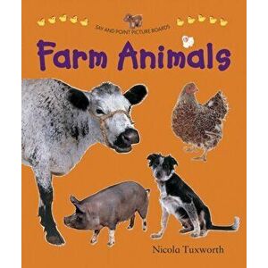 Say and Point Picture Boards: Farm Animals, Board book - Nicola Tuxworth imagine