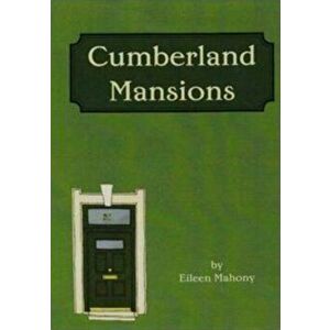 Cumberland Mansions, Paperback - Eileen Mahony imagine