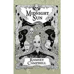 Midnight Sun, Paperback - Ramsey Campbell imagine