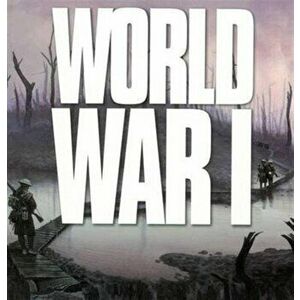 World War 1. Wars That Changed the World, Paperback - Ken Hills imagine