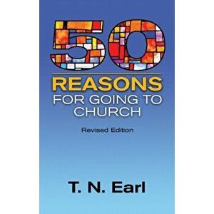 50 Reasons. For Going to Church, Paperback - T. N. Earl imagine