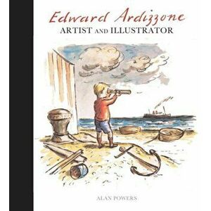 Edward Ardizzone. Artist and Illustrator, Hardback - Alan Powers imagine