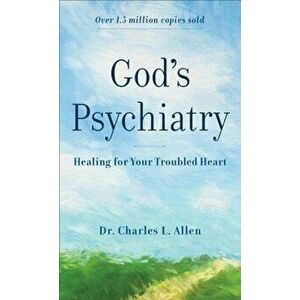 God's Psychiatry. Healing for Your Troubled Heart, Paperback - Charles L. Allen imagine
