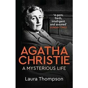 Agatha Christie. A Mysterious Life, Paperback - Laura Thompson imagine