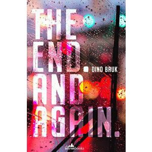 End. And Again, Paperback - Dino Bauk imagine