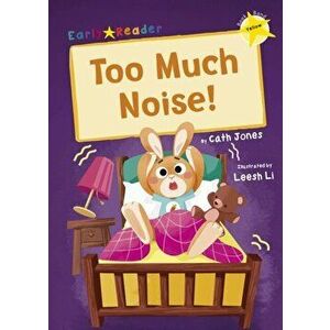Too Much Noise!. (Yellow Early Reader), Paperback - Cath Jones imagine