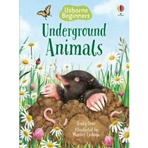 Underground Animals, Hardback - Emily Bone imagine
