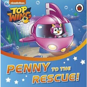 Top Wing: Penny to the Rescue!, Board book - *** imagine