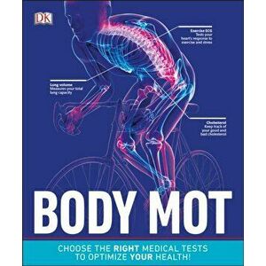 Body MOT. Choose the Right Medical Tests to Optimize Your Health, Paperback - *** imagine