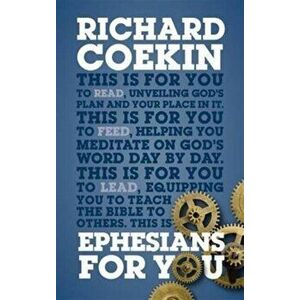 Ephesians For You. For reading, for feeding, for leading, Paperback - Richard Coekin imagine