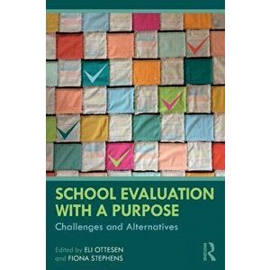 School Evaluation with a Purpose. Challenges and Alternatives, Paperback - *** imagine