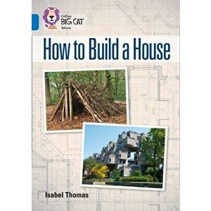 How to Build a House. Band 16/Sapphire, Paperback - Isabel Thomas imagine