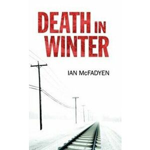 Death in Winter, Paperback - Ian McFadyen imagine