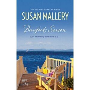 Barefoot Season (Blackberry Island, Book 1), Paperback - Susan Mallery imagine