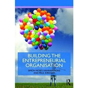 Building an Entrepreneurial Organisation, Paperback - Paul Kirkham imagine
