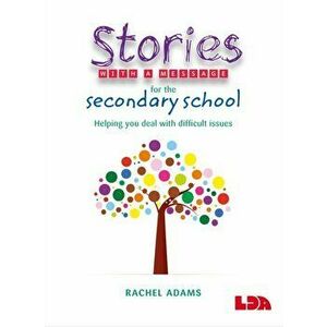 Stories with a Message for the Secondary School, Paperback - Rachel Adams imagine