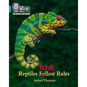 Reptiles Break Rules. Band 07/Turquoise, Paperback - Isabel Thomas imagine