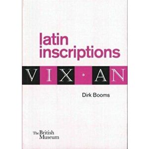 Latin Inscriptions, Paperback - Dirk Booms imagine