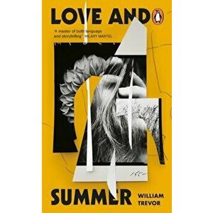 Love and Summer - William Trevor imagine