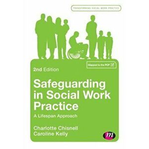 Safeguarding in Social Work Practice. A Lifespan Approach, Paperback - Caroline Kelly imagine
