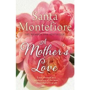 Mother's Love, Hardback - Santa Montefiore imagine