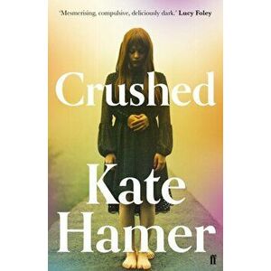 Crushed, Paperback - Kate Hamer imagine