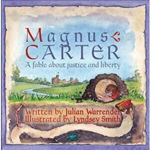 Magnus Carter. A Fable About Justice and Liberty, Paperback - Julian Warrender imagine