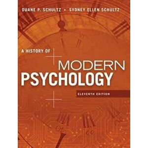 History of Modern Psychology, Hardback - Sydney Ellen Schultz imagine