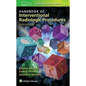 Handbook of Interventional Radiologic Procedures, Paperback - Janette Durham imagine