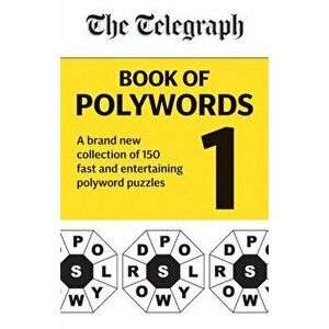 Telegraph Book of Polywords. A brand new collection of 150 fast and entertaining polyword puzzles, Paperback - *** imagine